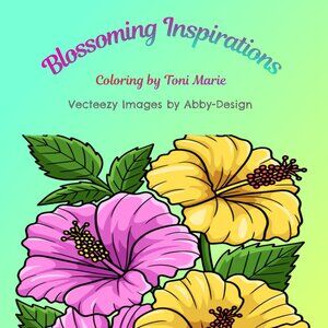 Blossoming Inspirations Coloring Fun (25 Images)